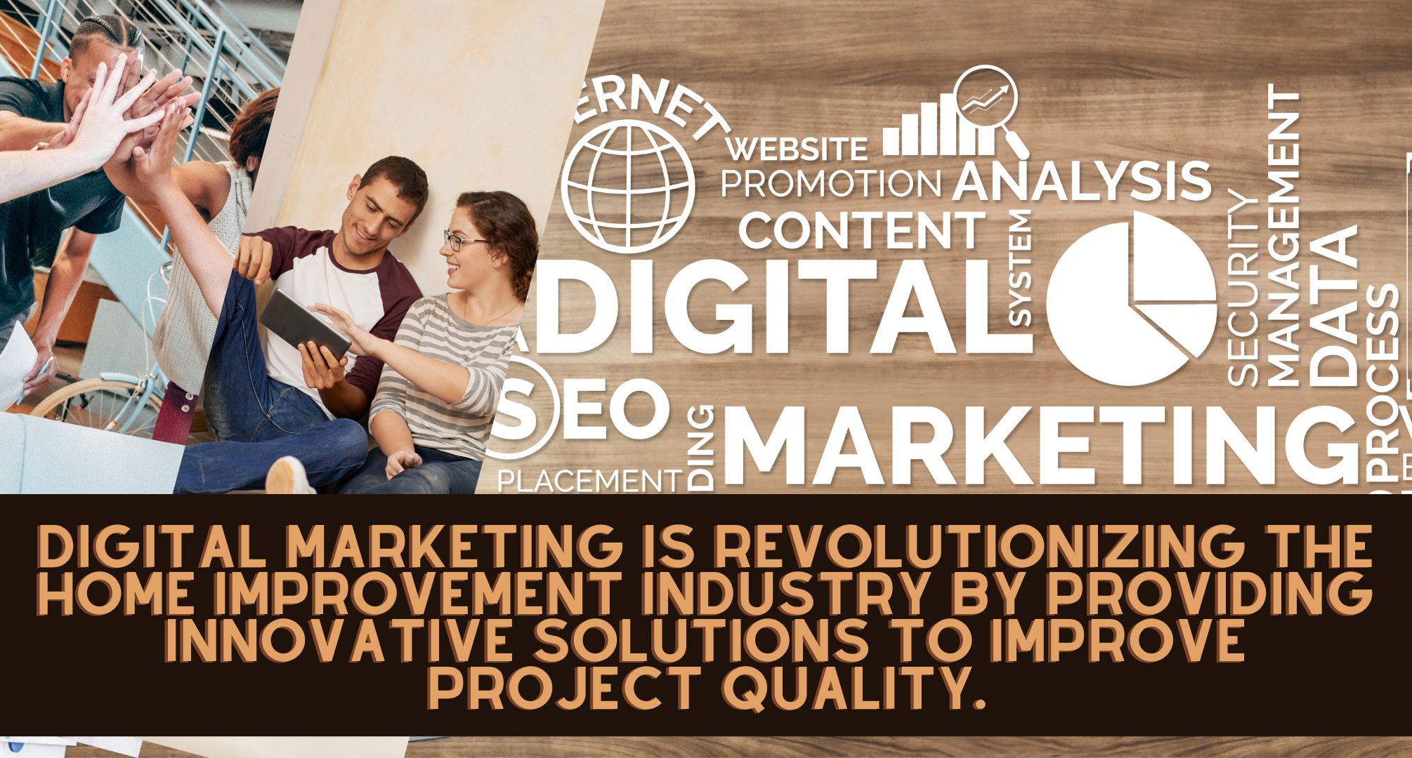Innovative Solutions for Home Improvement How Digital Marketing is Driving Quality and Innovation